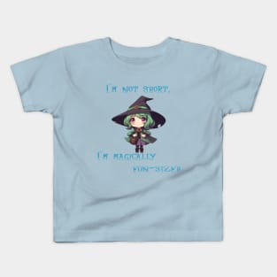 I'm Not Short  I;m Magically Fun-Size Kids T-Shirt